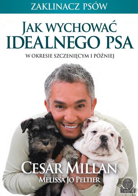 Książka Jak wychować idealnego psa autorstwa Cesara Millana